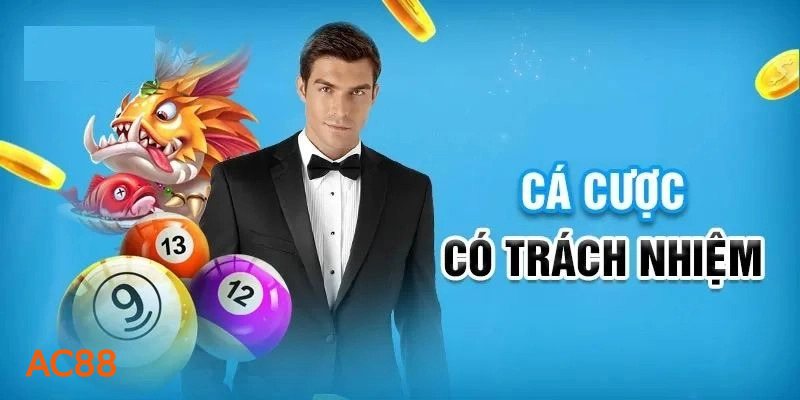 Trách Nhiệm Cá Cược - Tạo môi trường giải trí minh bạch hơn