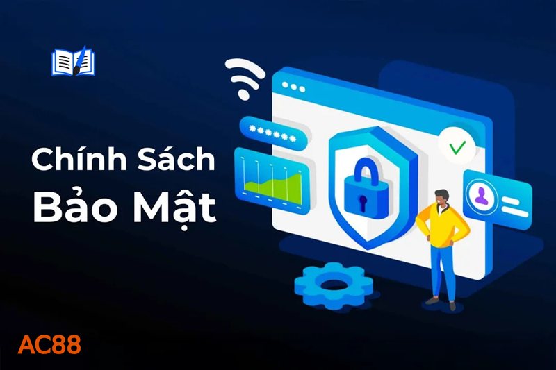 Chính Sách Bảo Mật - AC88 cần minh bạch những gì với hội viên?